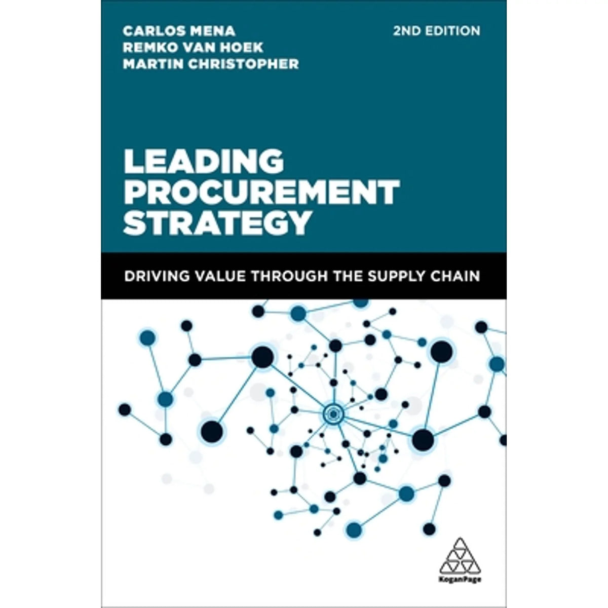 Pre-Owned Leading Procurement Sizetrategy: Driving Value Through the Sizeupply Chain (Paperback 9780749481643) by Dr. Carlos Mena, Remko van Hoek, Martin Christopher